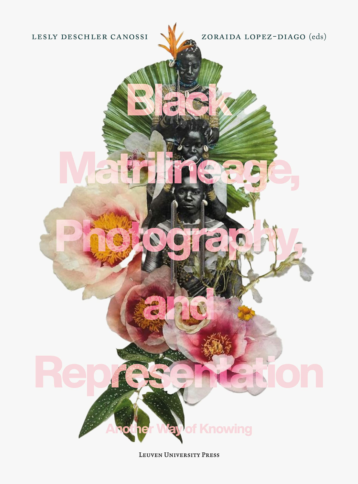 Black Matrilineage Photography And Representation Another Way Of Knowing Lesly Deschler Canossi