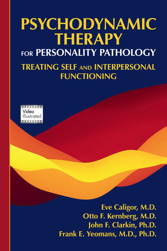 Psychodynamic Therapy For Personality Pathology Eve Caligor Otto F Kernberg