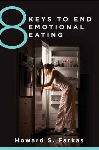 8 Keys To End Emotional Eating 8 Keys To Mental Health Howard Farkas