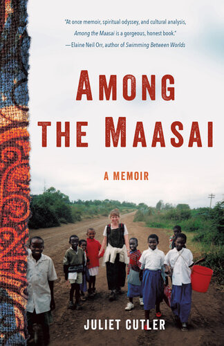 Among The Maasai A Memoir Juliet Cutler
