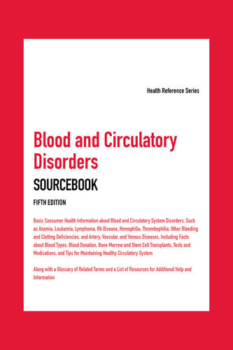 Blood And Circulatory Disorders Sourcebook Health Reference 5th Edition 5th Angela L Williams