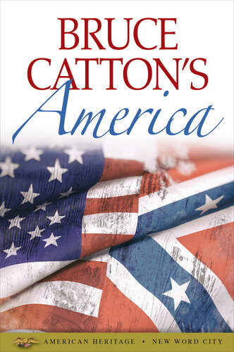 Bruce Cattons America Bruce Catton