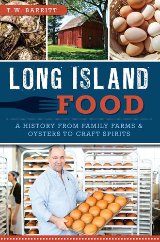 Long Island Food A History From Family Farms Oysters To Craft Spirits Tw Barritt