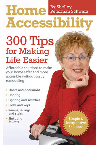 Home Accessibility 300 Tips For Making Life Easier Shelley Peterman Schwarz