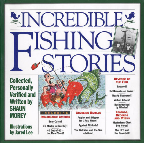 Incredible Fishing Stories Shaun Morey Jared Lee