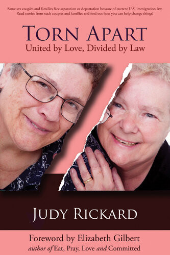 Torn Apart United By Love Divided By Law Judy Rickard