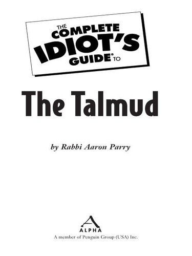 The Complete Idiots Guide To The Talmud Rabbi Aaron Parry