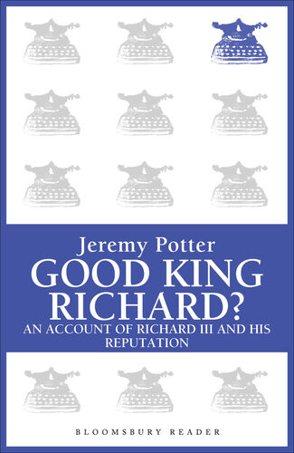 Good King Richard Jeremy Potter