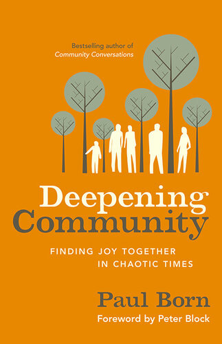 Deepening Community Finding Joy Together In Chaotic Times Paul Born