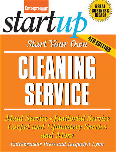 Start Your Own Cleaning Service Maid Service Janitorial Service Carpet And Upholstery Service And More Jacquelyn Lynn