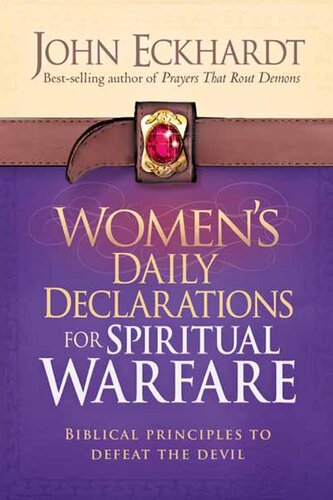 Womens Daily Declarations For Spiritual Warfare Biblical Principles To Defeat The Devil John Eckhardt
