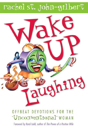 Wake Up Laughing Rachel St Johngilbert