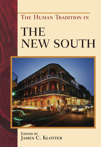 The Human Tradition In The New South James C Klotter