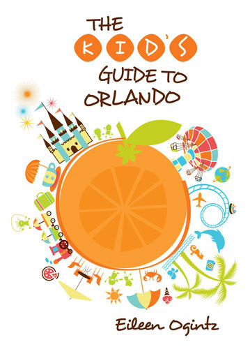 Kids Guide To Orlando Eileen Ogintz