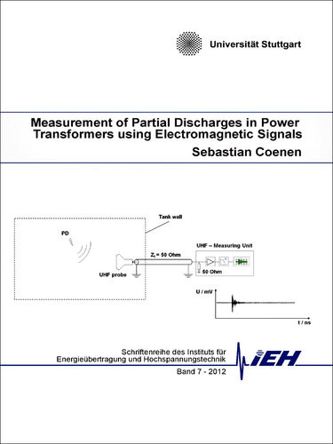 Measurement Of Partial Discharges In Power Transformers Using Electromagnetic Signals Sebastian Coenen