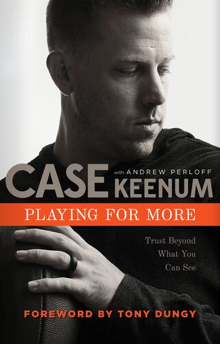 Playing For More Case Keenum Andrew Perloff