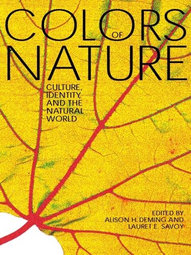 Colors Of Nature Culture Identity And The Natural World Alison H Deming