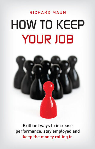 How To Keep Your Job Richard Maun