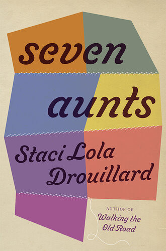 Seven Aunts Staci Lola Drouillard