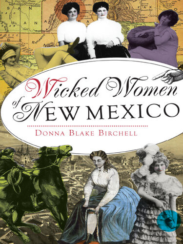 Wicked Women Of New Mexico Donna Blake Birchell