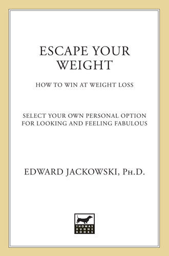 Escape Your Weight Edward J Jackowski