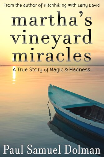 Marthas Vineyard Miracles Paul Samuel Dolman