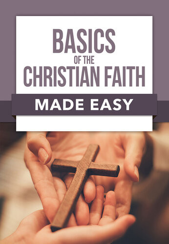 Basics Of The Christian Faith Made Easy Rose Publishing
