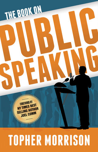 The Book On Public Speaking Topher Morrison