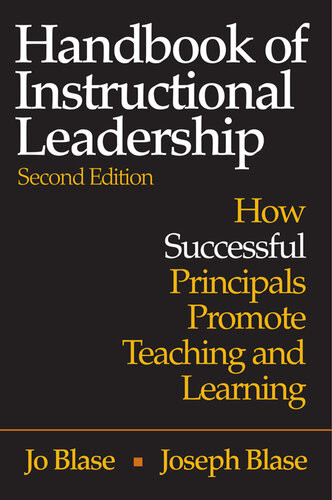 Handbook Of Instructional Leadership How Successful Principals Promote Teaching And Learning Jo Blase