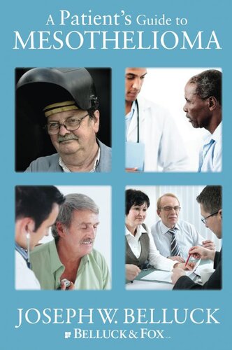 A Patients Guide To Mesothelioma Joseph W Belluck