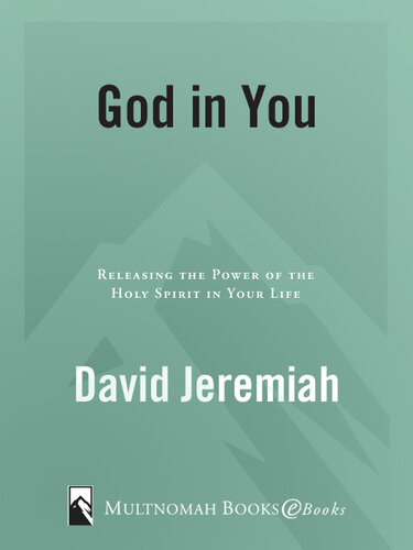 God In You Releasing The Power Of The Holy Spirit In Your Life Dr David Jeremiah