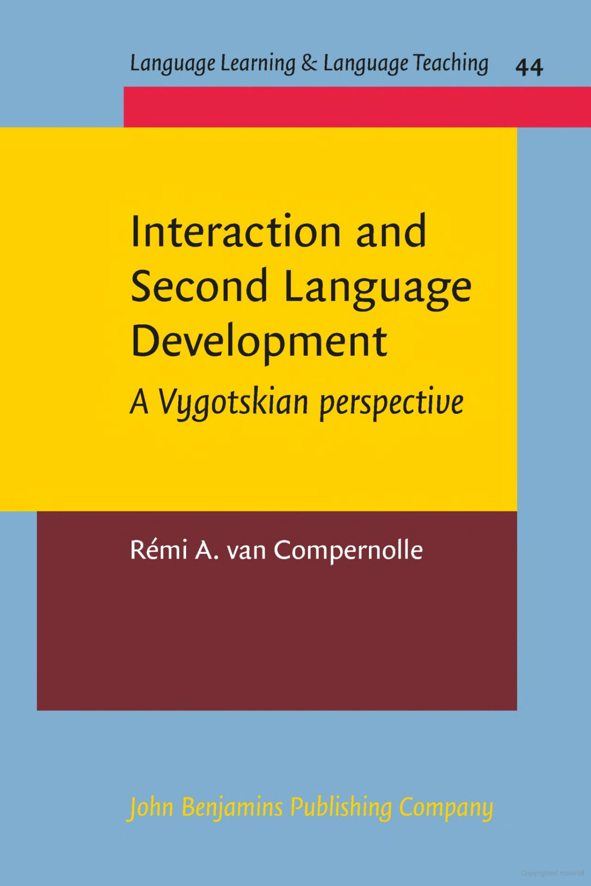 Interaction And Second Language Development A Vygotskian Perspective Rmi A Van Compernolle