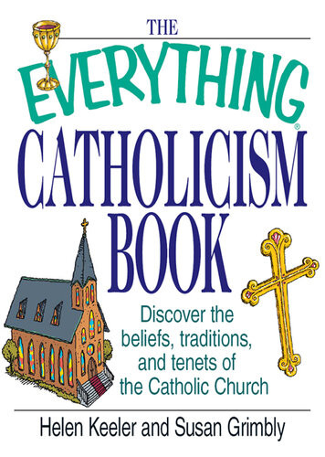 The Everything Catholicism Book Discover The Beliefs Traditions And Tenets Of The Catholic Church Helen Keeler