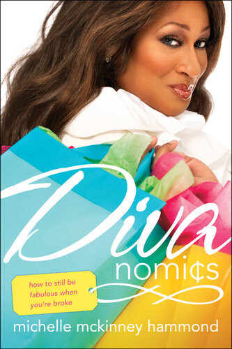 Divanomics How To Still Be Fabulous When Youre Broke Michelle Mckinney Hammond