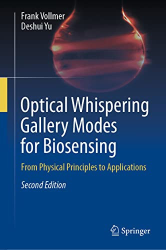 Optical Whispering Gallery Modes For Biosensing From Physical Principles To Applications 2nd Edition Frank Vollmer