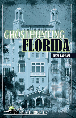 Ghosthunting Florida Dave Lapham