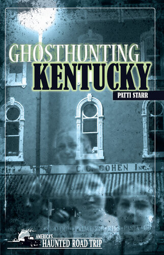 Ghosthunting Kentucky Patti Starr