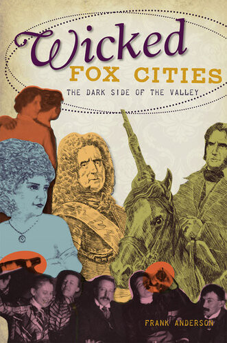 Wicked Fox Cities The Dark Side Of The Valley Frank Anderson