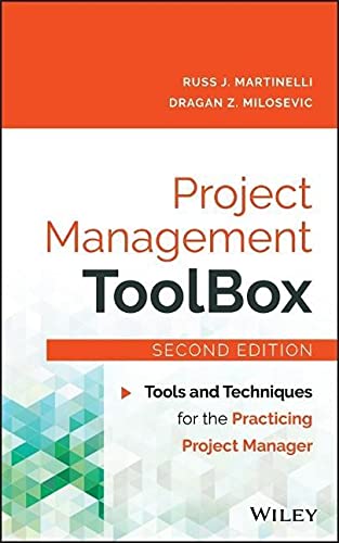 Project Management Toolbox Tools And Techniques For The Practicing Project Manager 2nd Edition Russ J Martinelli