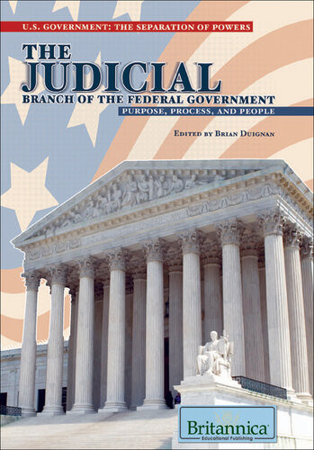 The Judicial Branch Of The Federal Government Purpose Process And People Britannica Educational Publishing