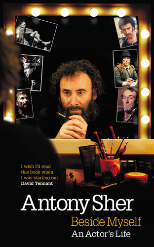 Beside Myself An Actors Life Antony Sher