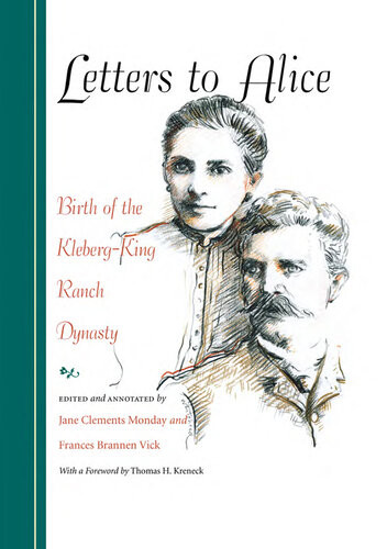 Letters To Alice Birth Of The Klebergking Ranch Dynasty Jane Clements Monday