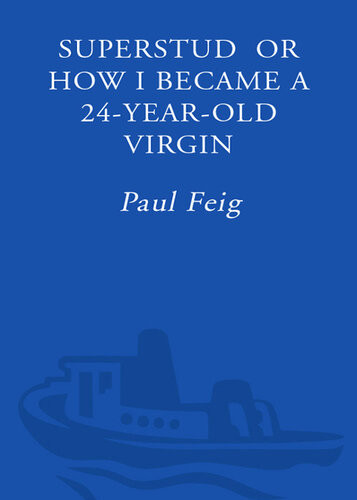 Superstud Or How I Became A 24yearold Virgin Paul Feig