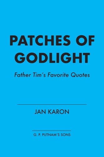 Patches Of Godlight Father Tims Favorite Quotes Jan Karon