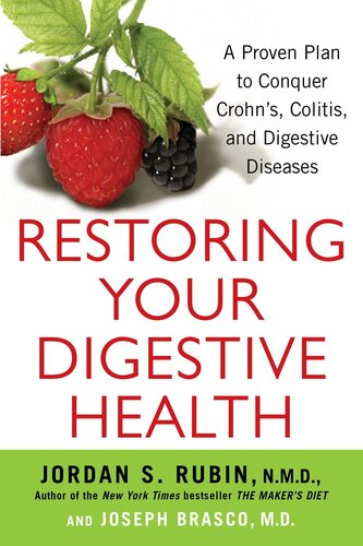 Restoring Your Digestive Health A Proven Plan To Conquer Crohns Colitis And Digestive Diseases Jordan Rubin