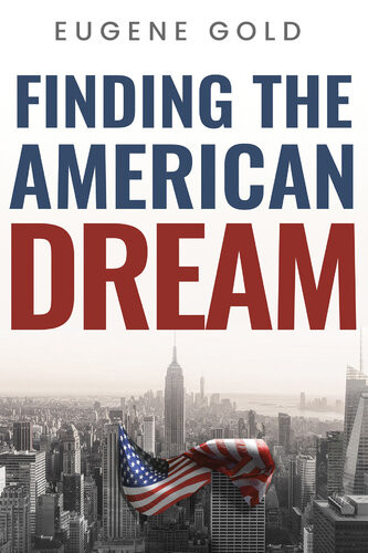 Finding The American Dream Eugene Gold