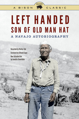 Left Handed Son Of Old Man Hat A Navajo Autobiography Left Handed