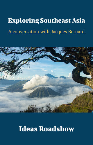 Exploring Southeast Asia A Conversation With Jacques Bertrand Howard Burton