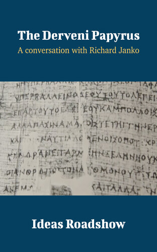 The Derveni Papyrus A Conversation With Richard Janko Howard Burton