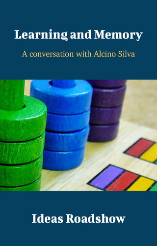 Learning And Memory A Conversation With Alcino Silva Howard Burton